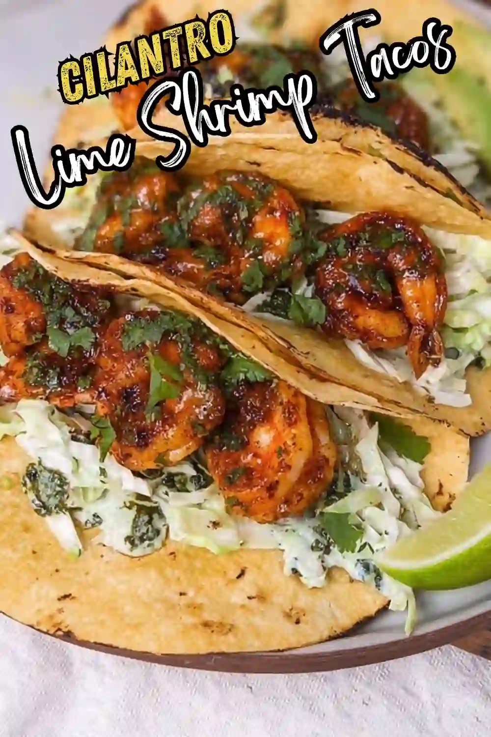 Cilantro Lime Shrimp Tacos with Creamy Slaw