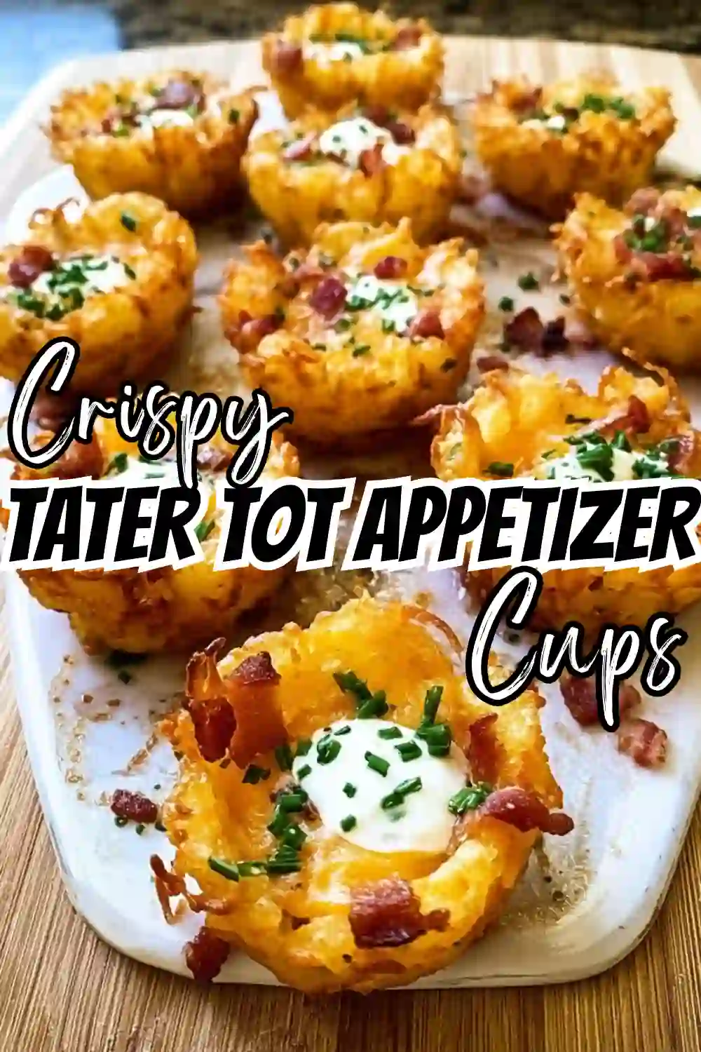 Cheesy Tater Tot Appetizer Cups with Bacon & Sour Cream 5 Crowd-Pleasing Tater Tots with a Delicious Twist