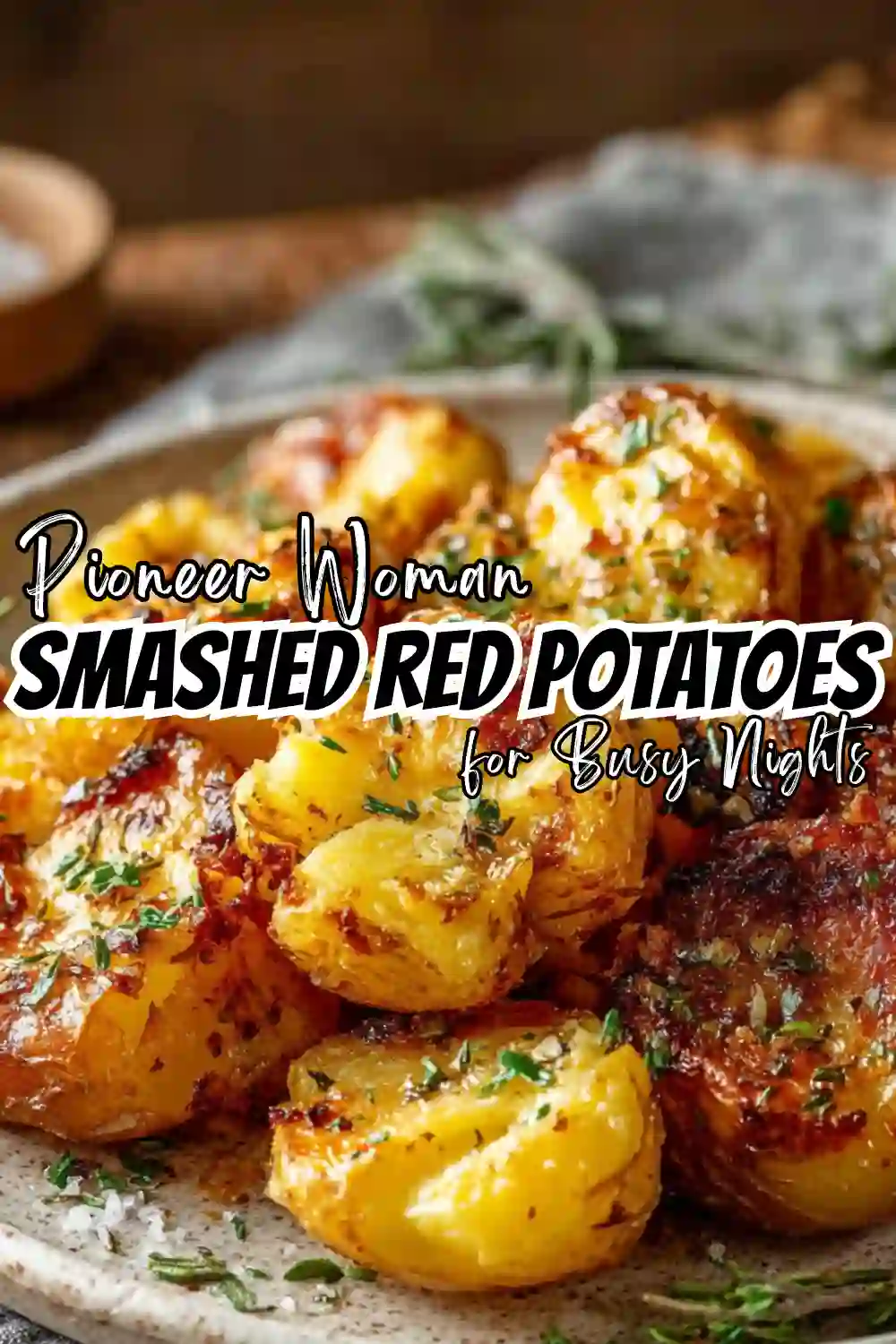 Pioneer Woman Smashed Red Potatoes