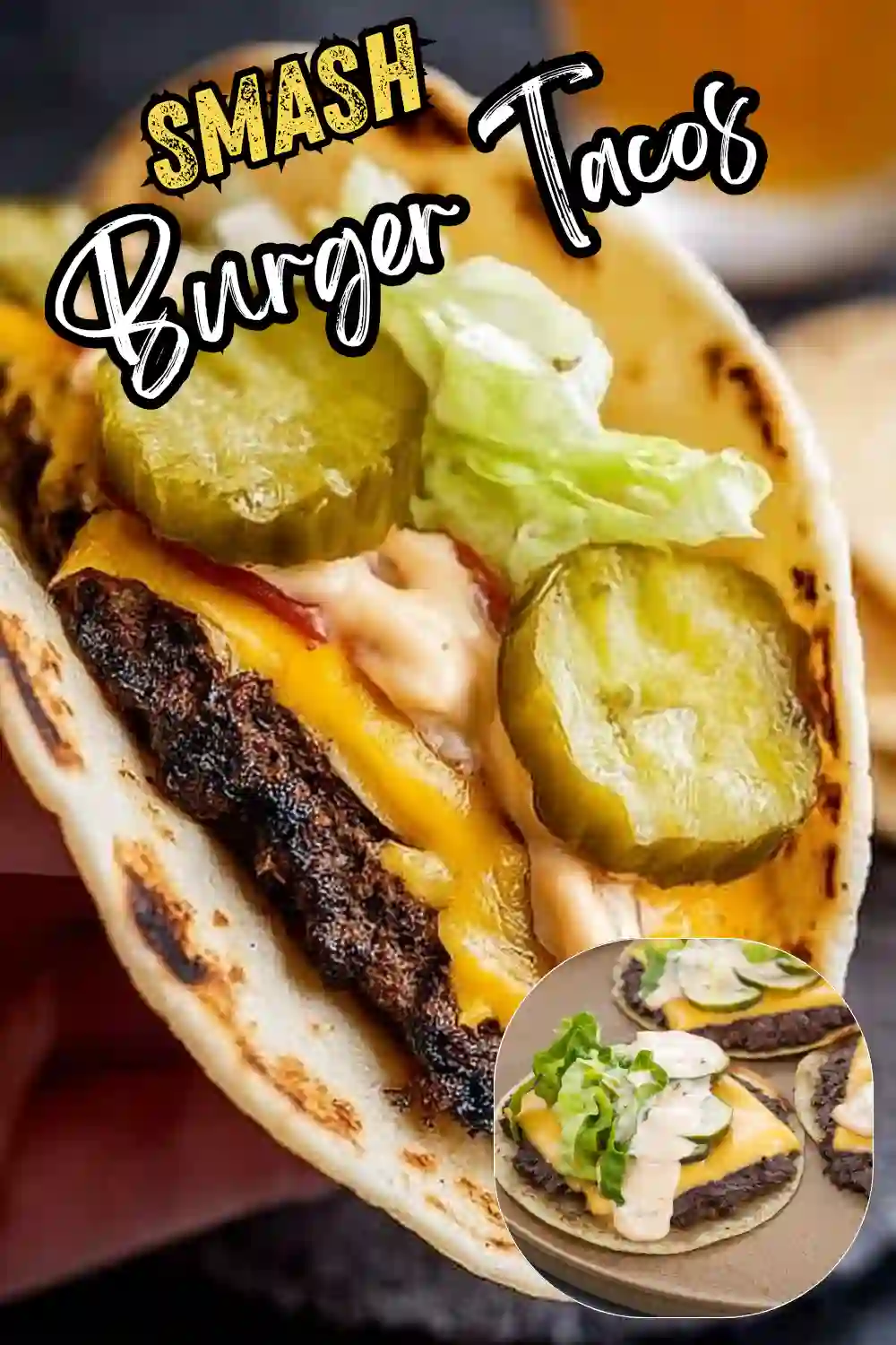 Smash Burger Tacos with Creamy Burger Sauce