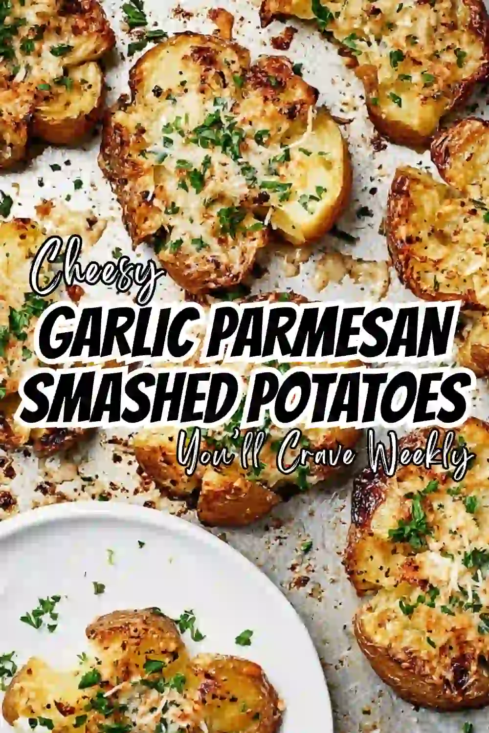 crisoy Garlic Parmesan Smashed Potatoes