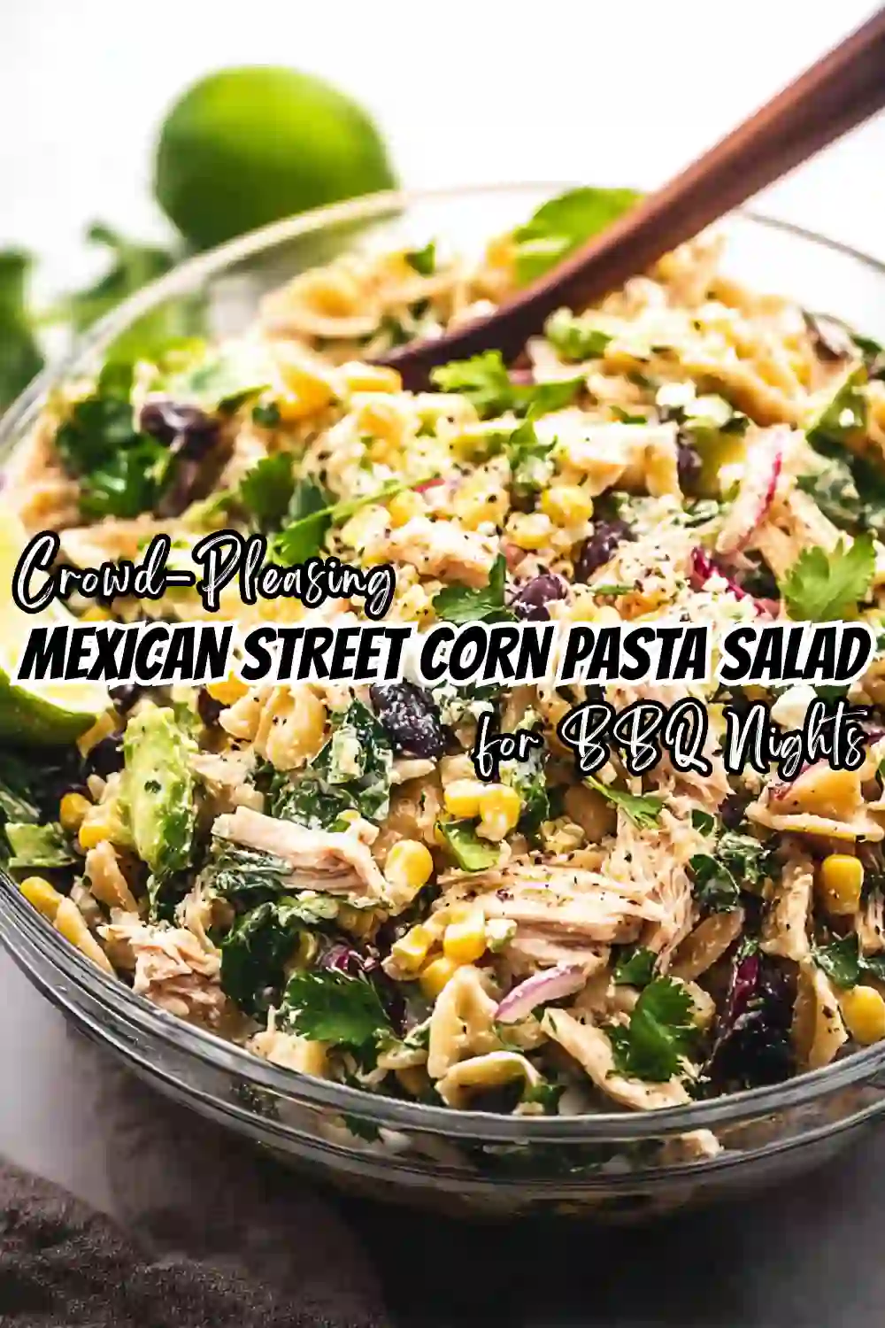 Mexican Street Corn Chicken Pasta Salad